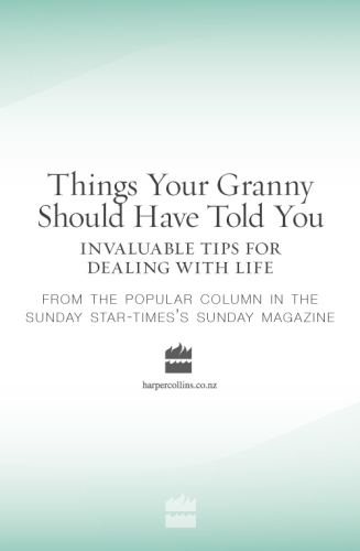 Things Your Granny Should Have Told You