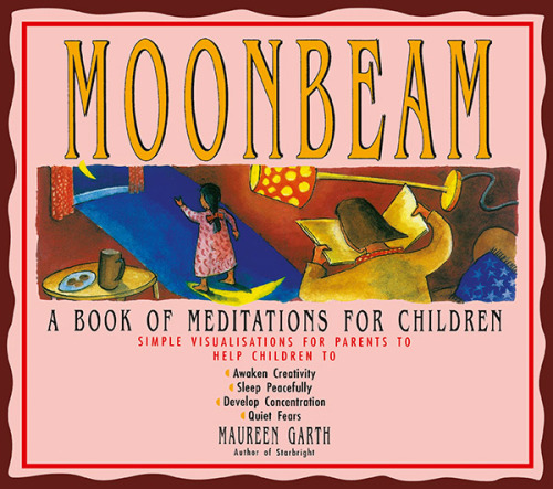 Moonbeam A Book of Meditations for Children