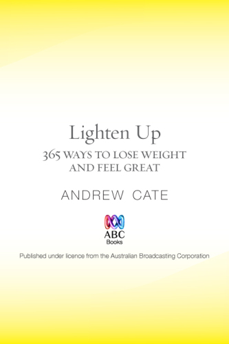 Lighten Up: 365 Ways to Lose Weight and Feel Great