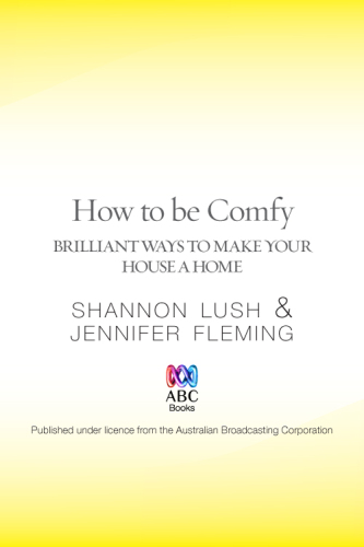 How to be Comfy: Brilliant Ways to Make Your House a Home