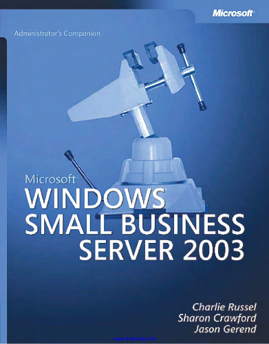 Microsoft Windows Small Business Server 2003: Administrator's Companion