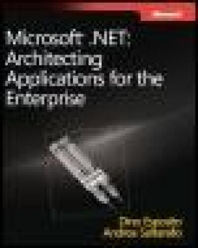 Microsoft .NET: Architecting Applications for the Enterprise
