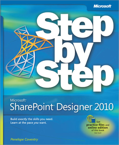 Microsoft SharePoint Designer 2010: Step by Step