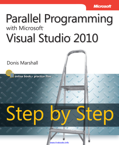 Parallel Programming with Microsoft Visual Studio 2010 Step by Step