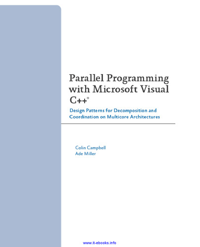 Parallel Programming with Microsoft Visual C++: Design Patterns for Decomposition and Coordination on Multicore Architectures