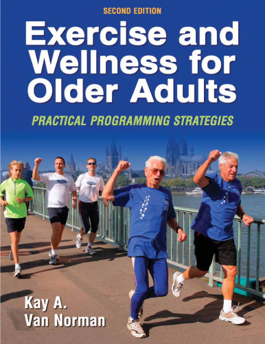 Exercise and wellness for older adults : practical programming strategies