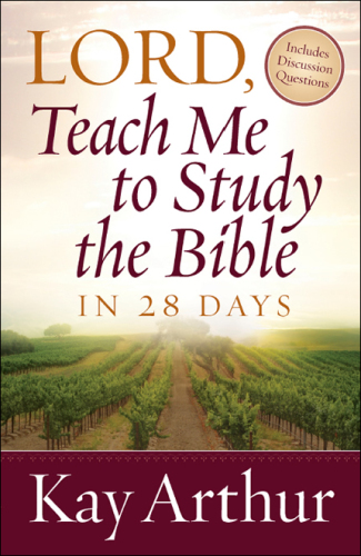 Lord, Teach Me To Study The Bible In 28 Days
