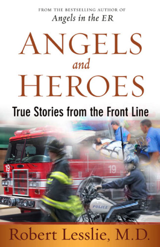 Angels and Heroes: True Stories from the Front Line