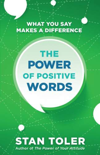 The Power of Positive Words: What You Say Makes a Difference