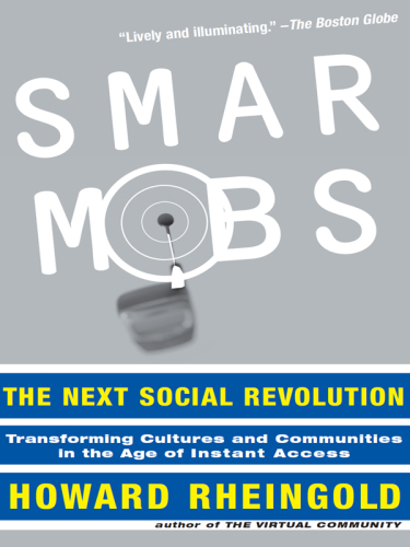 Smart Mobs: The Next Social Revolution