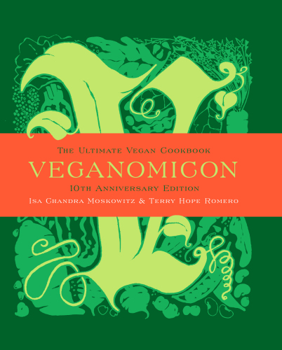 Veganomicon, 10th Anniversary Edition
