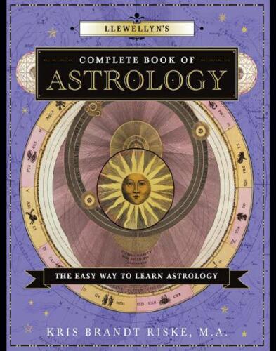 Llewellyn's Complete Book of Astrology: A Beginner's Guide: 1