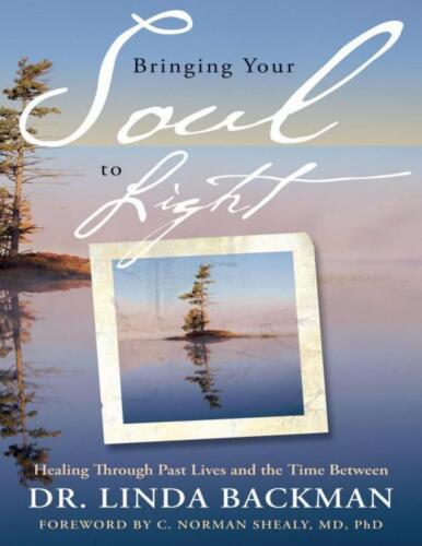 Bringing your soul to light. Healing through past lives; the time between