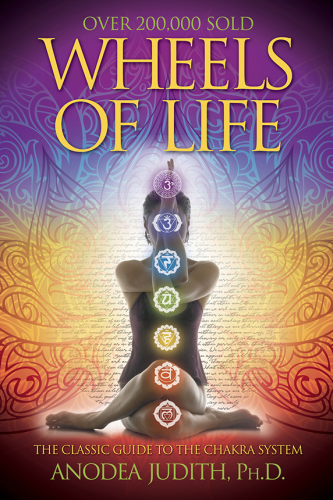 Wheels of Life: A User's Guide to the Chakra System