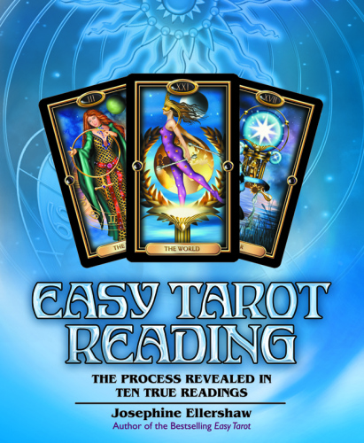 Easy Tarot Reading: The Process Revealed in Ten True Readings