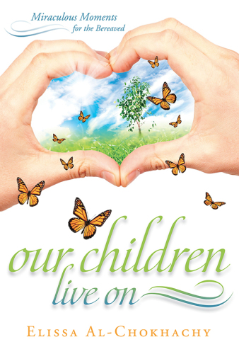 Our Children Live On: Miraculous Moments for the Bereaved