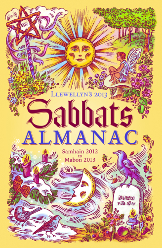 Llewellyn's 2013 Sabbats Almanac: Samhain 2012 to Mabon 2013