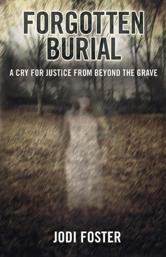 Forgotten Burial: A Cry for Justice from Beyond the Grave