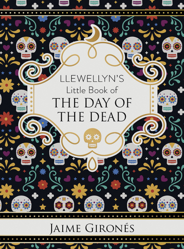 Llewellyn's Little Book of the Day of the Dead