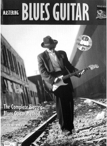 Mastering Electric Blues Guitar (The Complete Electric Blues Guitar Method) with CD