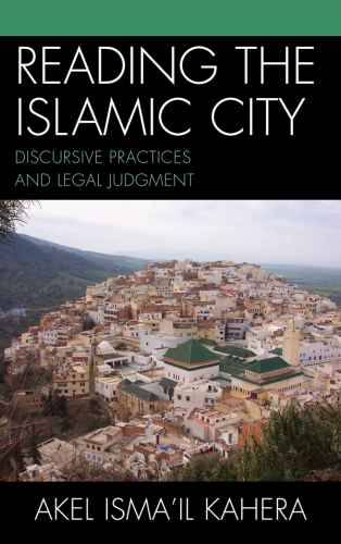 Reading the Islamic City: discursive practices and legal judgment