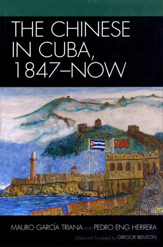 The Chinese in Cuba, 1847-Now