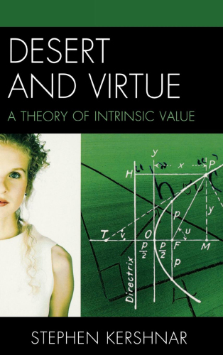 Desert and Virtue : A Theory of Intrinsic Value