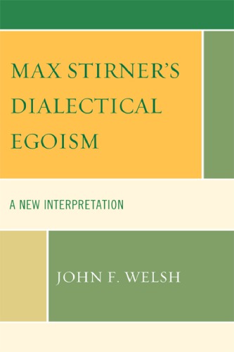 Max Stirner's dialectical egoism: a new interpretation