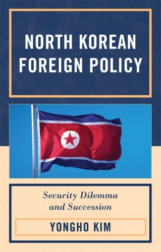 North Korean Foreign Policy : Security Dilemma and Succession