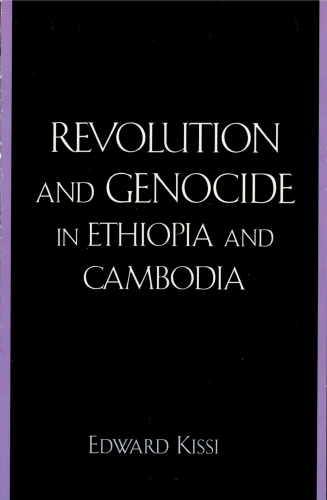 Revolution and Genocide in Ethiopia and Cambodia