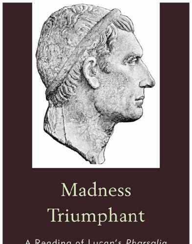 Madness Triumphant : A Reading of Lucan's Pharsalia