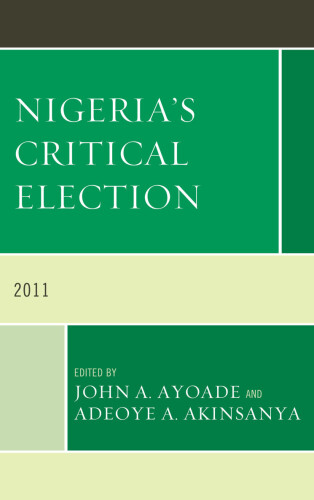 Nigeria's Critical Election : 2011