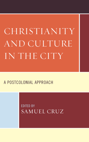 Christianity and Culture in the City : A Postcolonial Approach