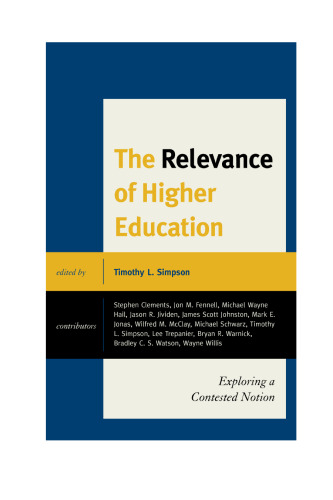 The Relevance of Higher Education : Exploring a Contested Notion