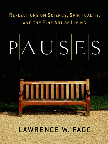 Pauses: Reflections on Science, Spirituality, and the Fine Art of Living
