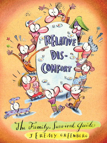 Relative Discomfort: The Family Survival Guide
