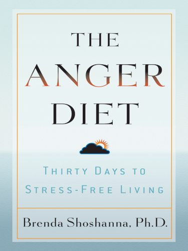 The Anger Diet: Thirty Days to Stress-Free Living