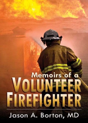 Memoirs of a Volunteer Firefighter