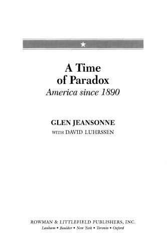 A time of paradox: America since 1890 volume 1&2