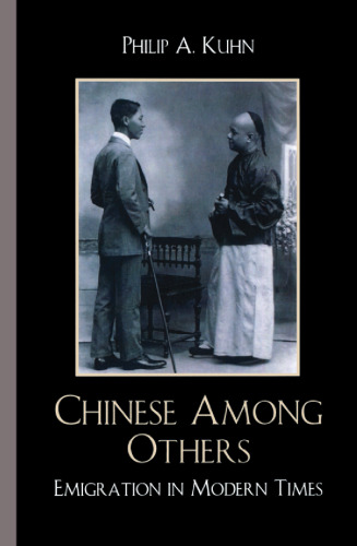 Chinese Among Others: Emigration in Modern Times