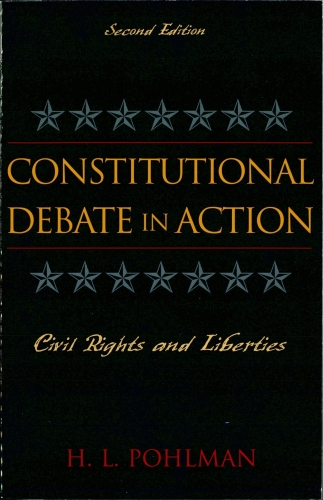 Constitutional Debate in Action : Civil Rights and Liberties