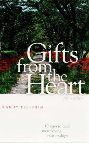 Gifts from the Heart: 10 Ways to Build More Loving Relationships