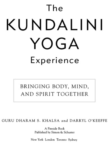 The kundalini yoga experience. Bringing body, mind, and spirit together