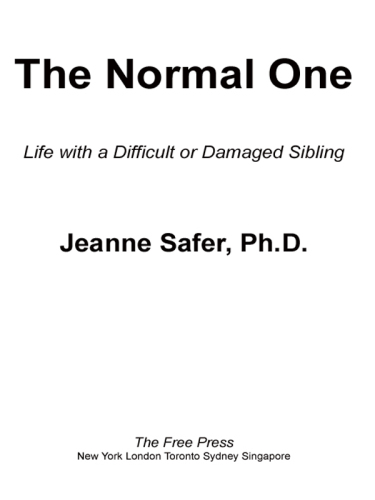 The Normal One: Life with a Difficult or Damaged Sibling