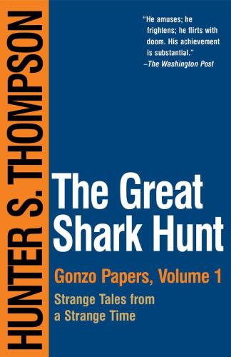 The Great Shark Hunt: Strange Tales From a Strange Time