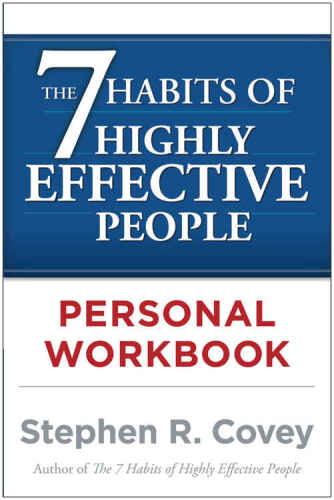 The 7 habits of highly effective people personal workbook