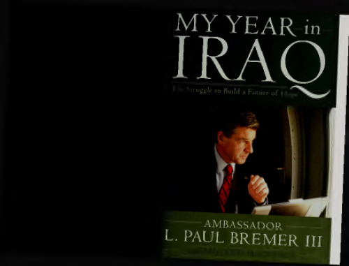 My Year in Iraq: The Struggle to Build a Future of Hope