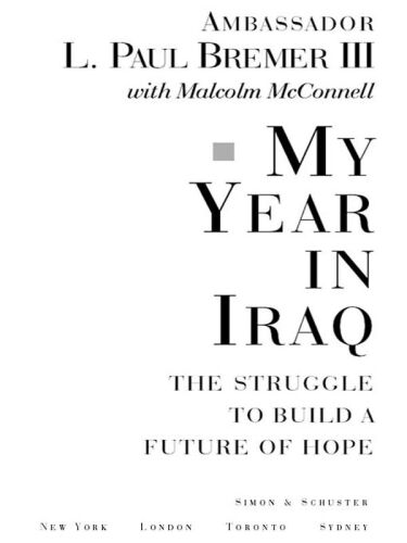 My Year in Iraq: The Struggle to Build a Future of Hope
