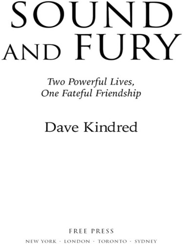 Sound and Fury: Two Powerful Lives, One Fateful Friendship