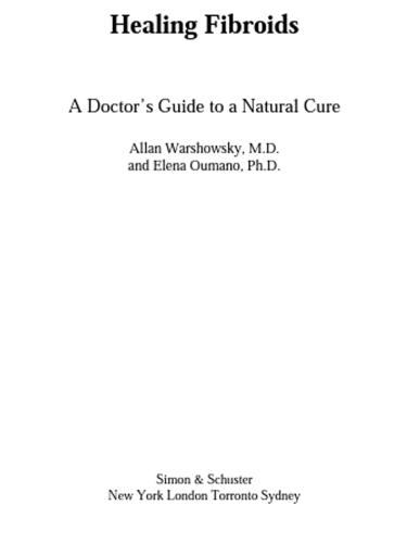 Healing Fibroids: A Doctor's Guide to a Natural Cure
